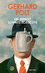 Gerhard Polt: Dr. Arnulf Schmitz-Zceisczyk, Buch