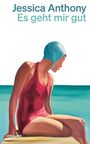 Jessica Anthony, Es geht mir gut. Illustration einer Frau im roten Badeanzug und blauer Badekappe vor blauem Meer.