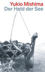 Yukio Mishima: Der Held der See, Buch