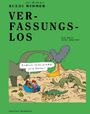 Text: "VER-FASSUNGS-LOS. Endlich ist es wieder wie früher! Die Welt, kurz erklärt. Ruedi Widmer." Illustration: Dinosaurier und Vulkan.