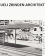 Ueli Zbinden: Ueli Zbinden Architekt, Buch