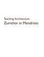 "Teaching Architecture: Zumthor in Mendrisio" in schwarzer Schrift auf weißem Hintergrund.