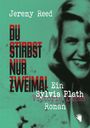 Titel: "Du stirbst nur zweimal", Autor: Jeremy Reed. Hintergrund: Ein unscharfes Foto einer lächelnden Frau.