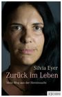 Silvia Eyer: Zurück im Leben, Buch