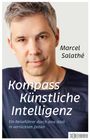 Marcel Salathe¿: Kompass Künstliche Intelligenz, Buch