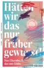 „Hätten wir das nur früher gewusst! Das Elternbuch, das uns fehlte.“ Text in pastellfarbenem Hintergrund mit Kritzeleien.
