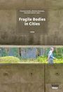 Fragile Bodies in Cities, Buch