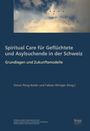 Spiritual Care für Geflüchtete und Asylsuchende in der Schweiz, Buch