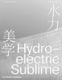 : Hydroelectric Sublime, Buch
