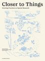 "Closer to Things: Drawing Practices as Spatial Research." Namen: Jesse LeCavalier, Charlotte Malterre-Barthes, Deane Simpson. Verspielte, blaue Skizzen.
