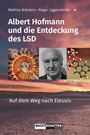: Albert Hofmann und die Entdeckung des LSD, Buch