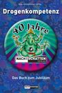 : Drogenkompetenz - 40 Jahre Nachtschatten Verlag, Buch