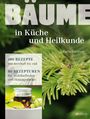 Karin Greiner: Bäume - in Küche und Heilkunde, Buch