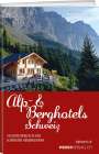 Hans R. Amrein: Alp & Berghotels Schweiz, Buch