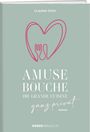 Claudia Stich: Amuse Bouche, Buch