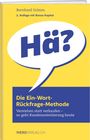 „Hä?” in Sprechblase auf gelbem Hintergrund. Titel: „Die Ein-Wort-Rückfrage-Methode“. Autor: Bernhard Grimm.