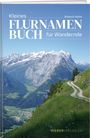 Roland Hofer: Kleines Flurnamenbuch für Wandernde, Buch