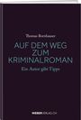 „Auf dem Weg zum Kriminalroman“ von Thomas Bornhauser; ein schlichtes Cover in Schwarz-Grau-Tönen.