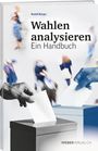 Rudolf Burger: Wahlen analysieren, Buch