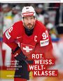 "ROT. WEISS. WELT-KLASSE." Ein Eishockeyspieler in roter Ausrüstung mit Schweizer Kreuz, Helm mit Aufschrift "DENNER".