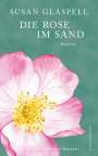 Susan Glaspell: Die Rose im Sand, Buch