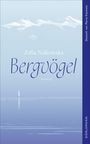 Zofia Na¿kowska: Bergvögel, Buch