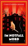 Text: "Christianna Brand", "Im Notfall Mord", "Kriminalroman". Illustration: Eine Hand mit Spritze vor einem düsteren Haus.