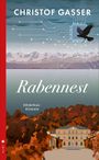 Text: "Christof Gasser, Rabennest, Kriminalroman." Illustration: Ein Rabe, Berge, Bäume, Gebäude.