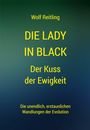 Wolf Reitling: Die Lady in black. Der Kuss der Ewigkeit, Buch