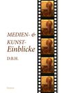B. D.: Medien- und Kunsteinblicke 2023, Buch