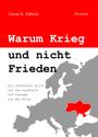 Cyrus K. Zahedy: Warum Krieg und nicht Frieden, Buch