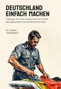 "DEUTSCHLAND EINFACH MACHEN" oben, Untertitel darunter. Darunter Dr. Stefan Uebelacker. Illustration: Mann bügelt Kleidung.