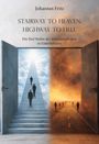 Text: Johannes Fritz, STAIRWAY TO HEAVEN HIGHWAY TO HELL, Die fünf Stufen der Mitarbeiterkultur in Unternehmen. Eine Treppe führt in blauen Himmel, eine Autobahn in feurige Landschaft.