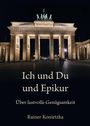 Rainer Konietzka: Ich und Du und Epikur, Buch
