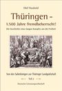 Olaf Haubold: Thüringen - 1.500 Jahre fremdbeherrscht!, Buch