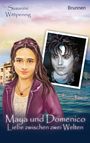Susanne Wittpennig: Maya und Domenico: Liebe zwischen zwei Welten, Buch