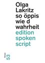 Olga Lakritz: so öppis wie d wahrheit, Buch