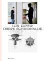 : Lux Guyer - Obere Schiedhalde, Buch