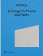 Amale Andraos: Buildings for People and Plants by WORKac, Buch