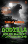 "Gumshoe Presents", "Thomas Daniell", "Godzilla and the Temple of Atomic Catastrophes". Godzilla vor einem traditionellen Tempel.
