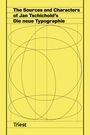 : The Sources and Characters of Jan Tschichold's Die neue Typographie, Buch