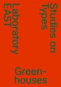 Text: "Laboratory EAST", "Studies on Types", "Greenhouses". Vertikal und horizontal angeordnet auf rotem Hintergrund.