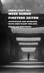 : Wege durch finstere Zeiten, Buch