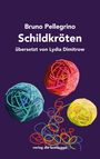 "Bruno Pellegrino, Schildkröten, übersetzt von Lydia Dimitrow, verlag die brotsuppe." Farbige Wollknäuel auf dunklem Grund.