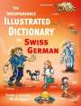 Nicole Egger: The Indispensable Illustrated Dictionary to Swiss German, Buch