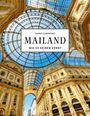 Dario Cosentino: MAILAND - Wie es keiner kennt, Buch