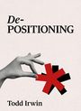 Todd Irwin: De-Positioning, Buch