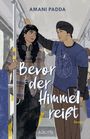 Amani Padda: Bevor der Himmel reißt, Buch