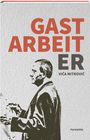 Vica Mitrovic: Gastarbeiter, Buch
