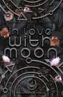 Jasmin Romana Welsch: Still in Love with Moon (Moon Reihe 2), Buch
